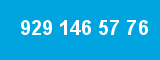929 146 57 76 929 146 57 76